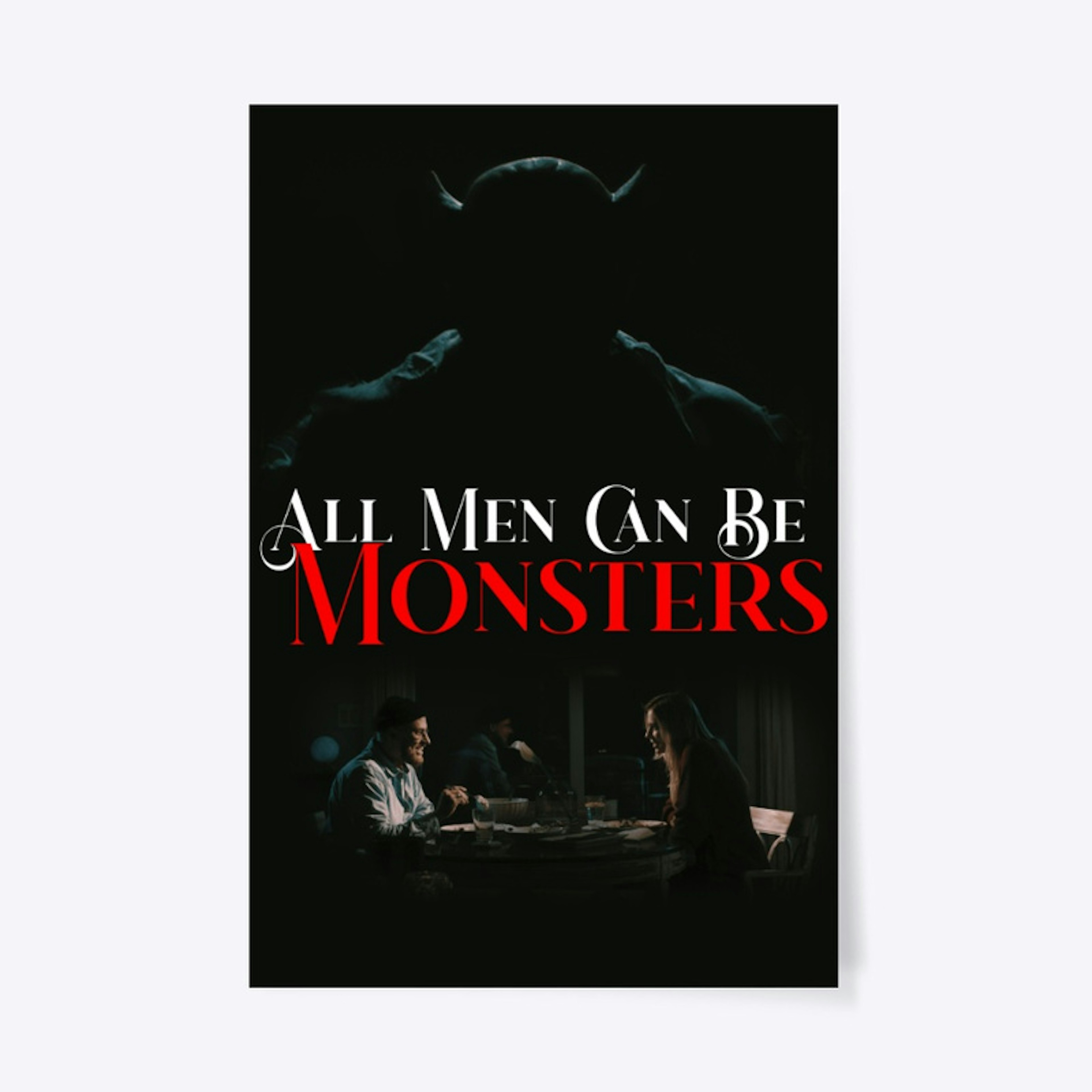 ALL MEN CAN BE MONSTERS POSTER